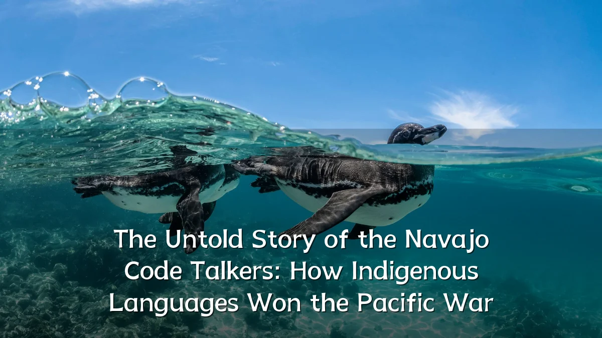 The Untold Story of the Navajo Code Talkers: How Indigenous Languages Won the Pacific War